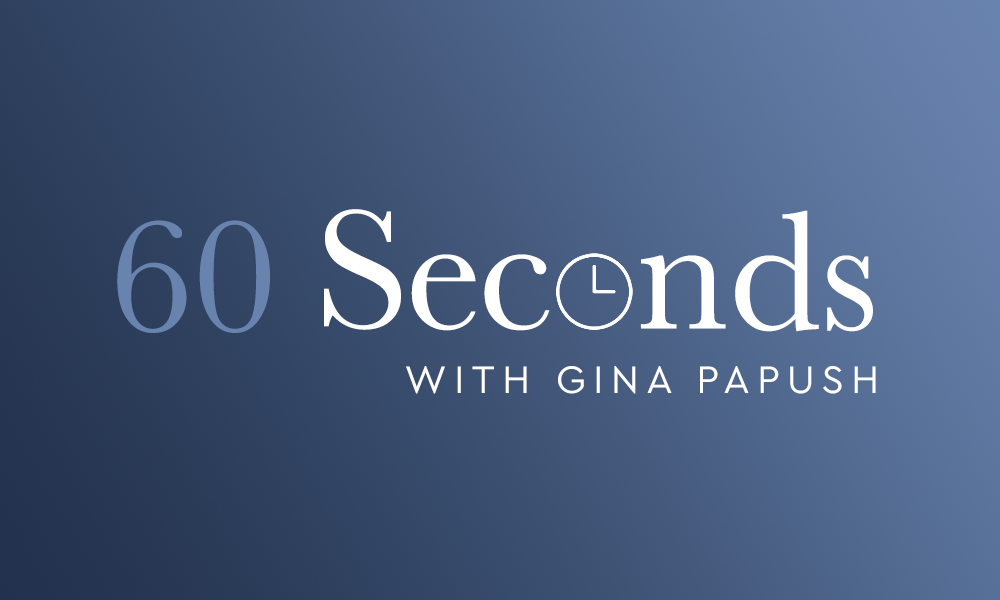 60 Seconds with Gina Papush